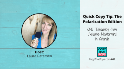 061: Quick Copy Tip: The Polarization Edition - ONE Takeaway From Exclusive Mastermind in Orlando