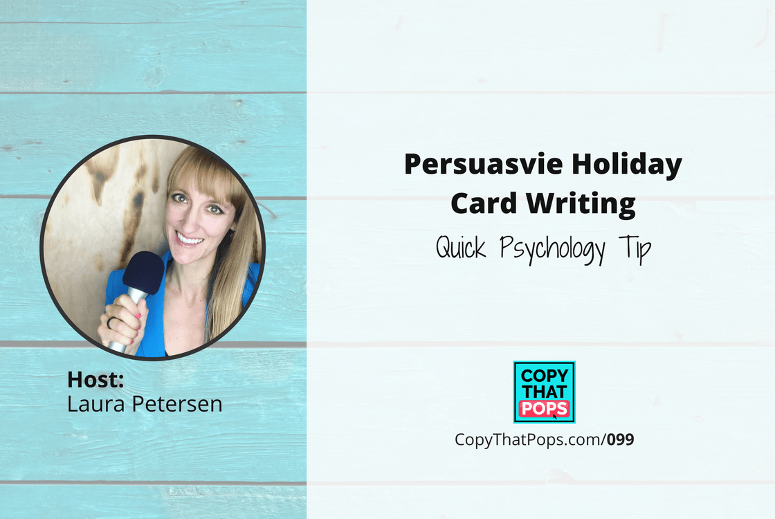 copy that pops podcast 099 - Persuasive Holiday Card Writing Quick Psychology Tip