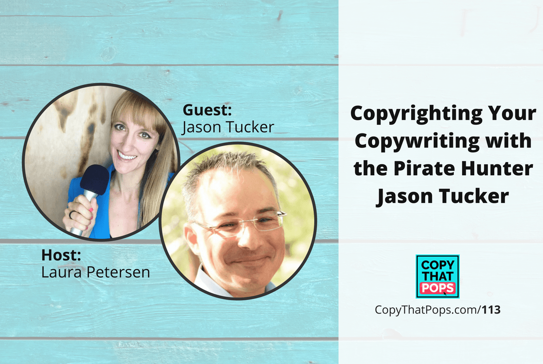 Copy That Pops Podcast 113: Copyrighting Your Copywriting with the Pirate Hunter Jason Tucker