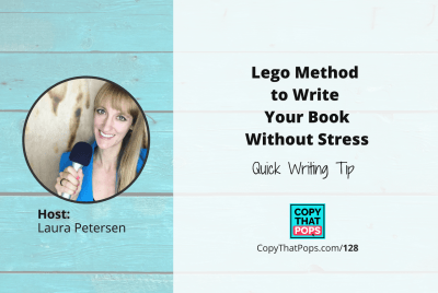 128: Lego Method to Write Your Book Without Stress - Quick Writing Tip