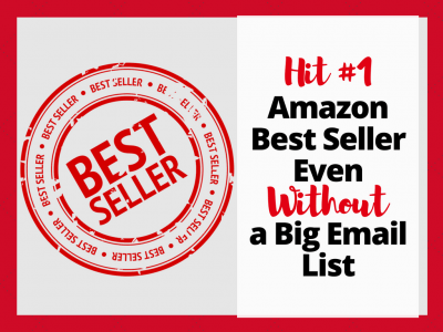 how to hit best seller on amazon with your book even if you do not have a big email list