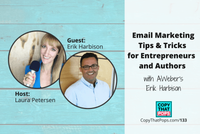 133 Copy That Pops Featured Image with AWeber's Erik Harbison - on email marketing writing tips and tricks