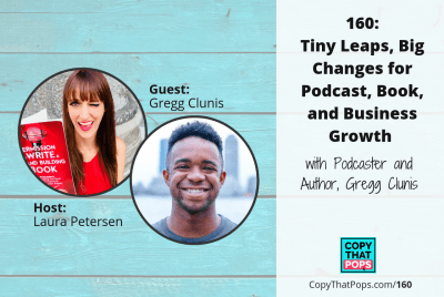 160: Tiny Leaps, Big Changes for Podcast, Book, and Business Growth with Gregg Clunis