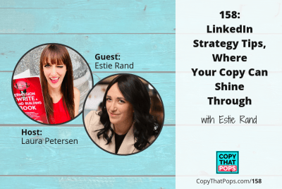 158: LinkedIn Strategy Tips, Where Your Copy Can Shine Through, with Estie Rand