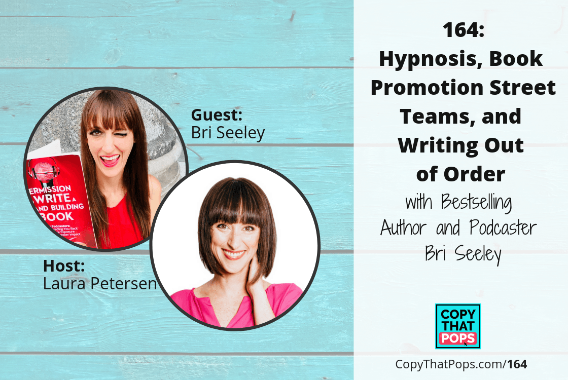 164: Hypnosis, Book Promotion Street Teams, and Writing Out of Order with Bri Seeley
