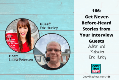 166: Get Never-Before-Heard Stories from Your Interview Guests with Eric Hunley