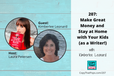 207: Make Great Money and Stay at Home with Your Kids (as a Writer!) with Kimberlee Leonard