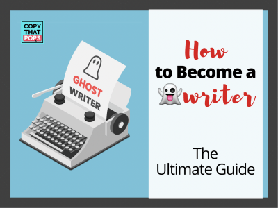 how to become a ghostwriter - copy that pops - ultimate guide to make money with your writing